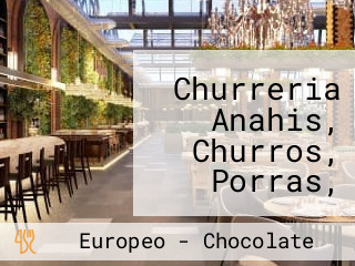 Churreria Anahis, Churros, Porras, Buñuelos Y Chocolate