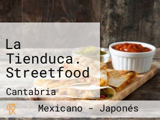 La Tienduca. Streetfood