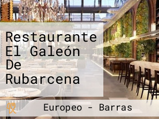 Restaurante El Galeón De Rubarcena