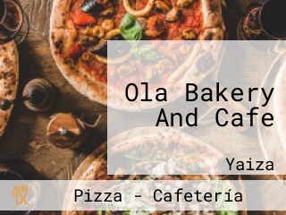 Ola Bakery And Cafe