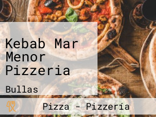 Kebab Mar Menor Pizzeria