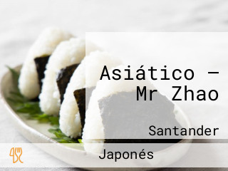 Asiático — Mr Zhao