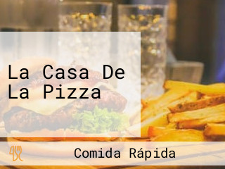 La Casa De La Pizza