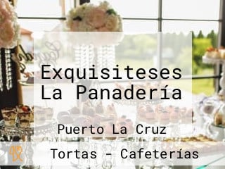 Exquisiteses La Panadería