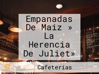 Empanadas De Maiz » La Herencia De Juliet»