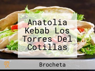 Anatolia Kebab Los Torres Del Cotillas