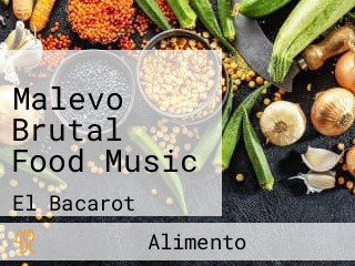 Malevo Brutal Food Music