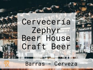 Cervecería Zephyr Beer House Craft Beer