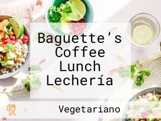 Baguette’s Coffee Lunch Lechería