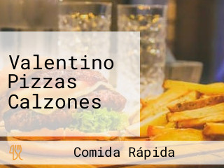 Valentino Pizzas Calzones