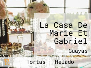 La Casa De Marie Et Gabriel