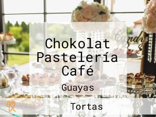 Chokolat Pastelería Café