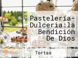 Pastelería- Dulceria:la Bendición De Dios