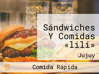 Sándwiches Y Comidas «lili»