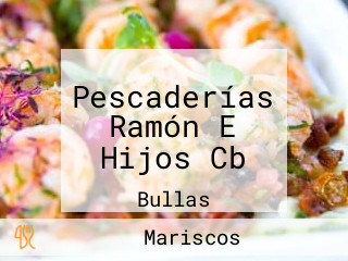 Pescaderías Ramón E Hijos Cb