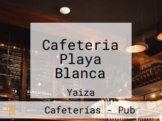 Cafeteria Playa Blanca
