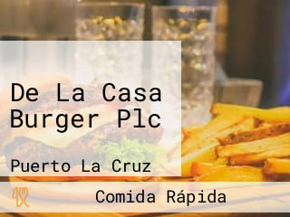 De La Casa Burger Plc