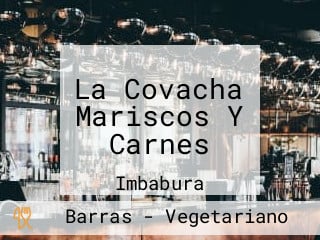 La Covacha Mariscos Y Carnes