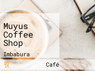 Muyus Coffee Shop