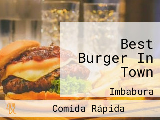Best Burger In Town