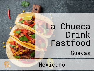La Chueca Drink Fastfood