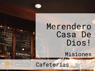 Merendero Casa De Dios!