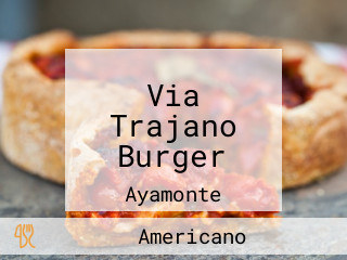 Via Trajano Burger
