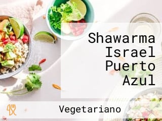 Shawarma Israel Puerto Azul