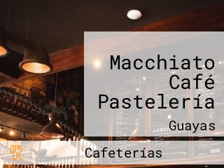 Macchiato Café Pastelería