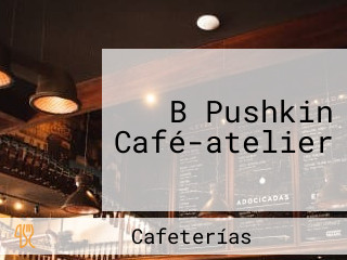 B Pushkin Café-atelier