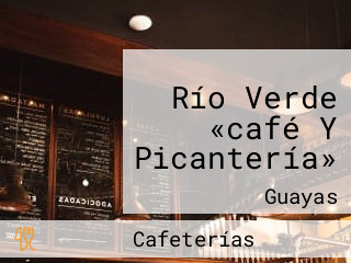 Río Verde «café Y Picantería»