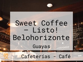 Sweet Coffee — Listo! Belohorizonte