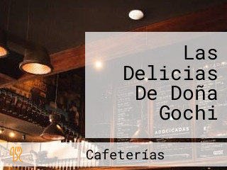 Las Delicias De Doña Gochi