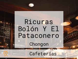 Ricuras Bolón Y El Pataconero