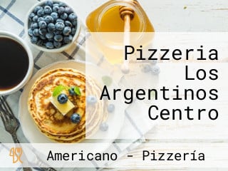 Pizzeria Los Argentinos Centro