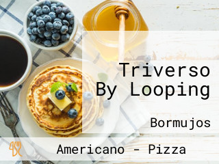 Triverso By Looping