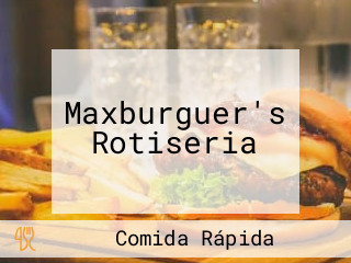 Maxburguer's Rotiseria