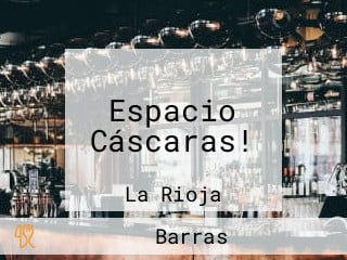 Espacio Cáscaras!