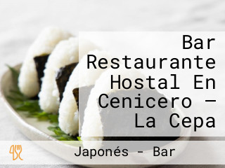 Bar Restaurante Hostal En Cenicero — La Cepa