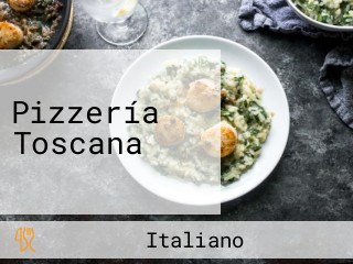Pizzería Toscana