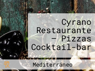 Cyrano Restaurante — Pizzas Cocktail-bar