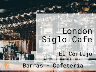 London Siglo Cafe