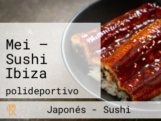 Mei — Sushi Ibiza