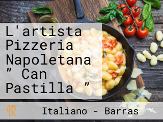 L'artista Pizzeria Napoletana ” Can Pastilla ”