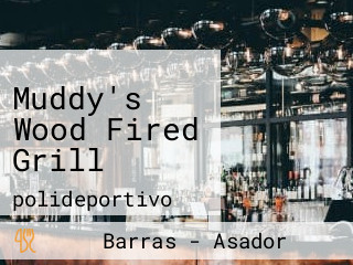 Muddy's Wood Fired Grill