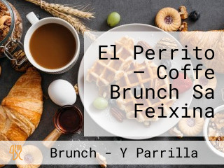 El Perrito — Coffe Brunch Sa Feixina