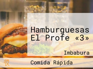 Hamburguesas El Profe «3»