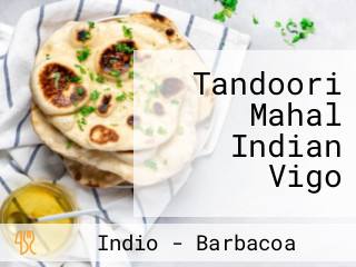 Tandoori Mahal Indian Vigo