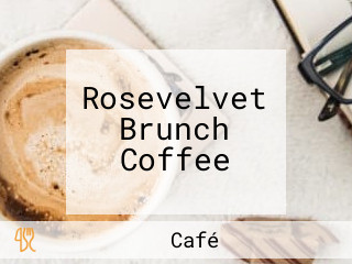 Rosevelvet Brunch Coffee