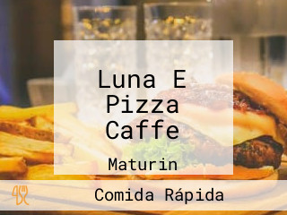 Luna E Pizza Caffe